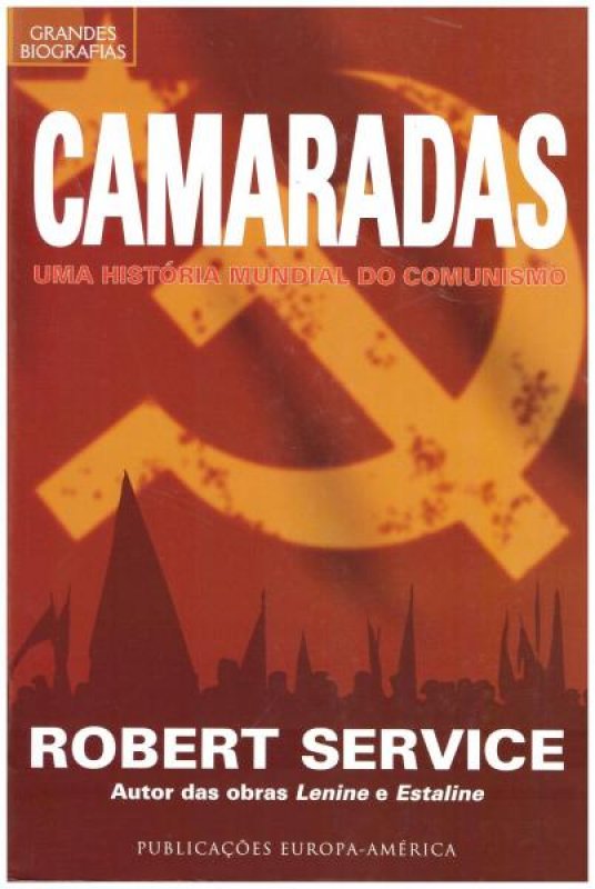 Camaradas - Uma História Mundial do Comunismo