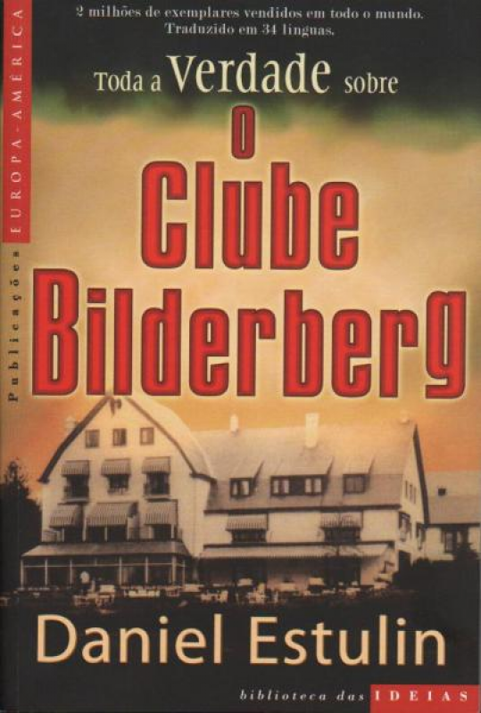 Toda a Verdade Sobre o Clube Bilderberg