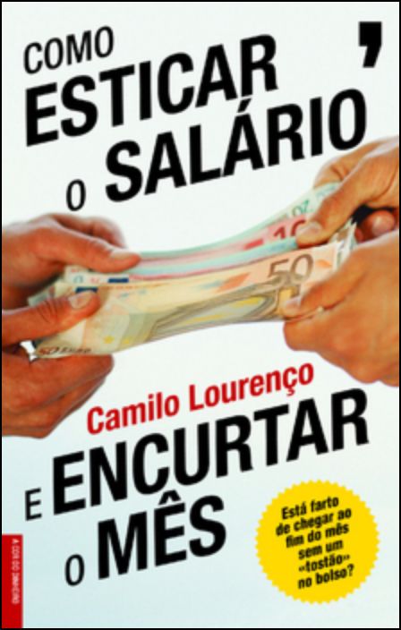 Como Esticar o Salário e Encurtar o Mês