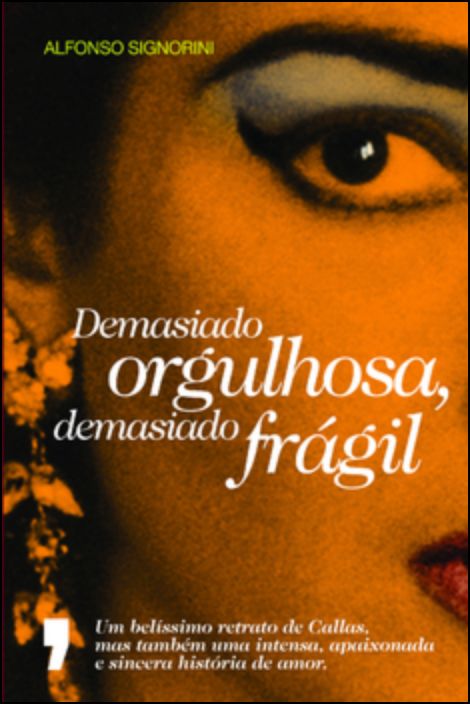 Demasiado Orgulhosa, Demasiado Frágil