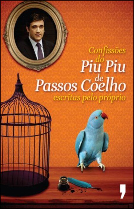Confissões do Piu Piu de Passos Coelho escritas pelo próprio