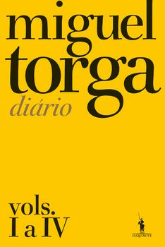 Miguel Torga - Diário ? Vols. I a IV