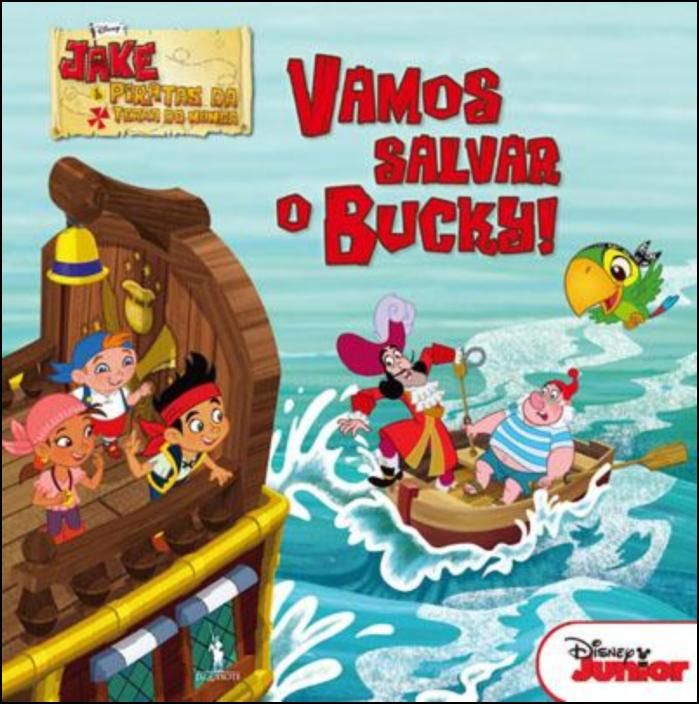Jake e os Piratas - Vamos Salvar o Bucky!
