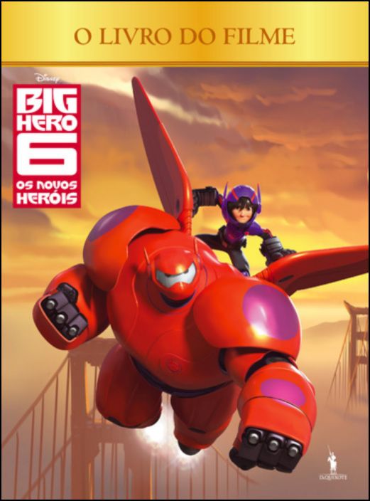 Big Hero 6 - O Livro do Filme