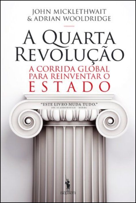 A Quarta Revolução: A Corrida Global para Reinventar o Estado