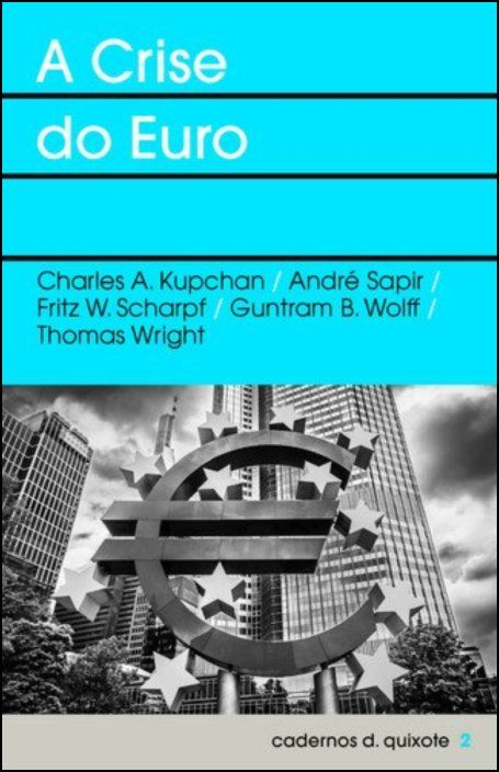 Cadernos Dom Quixote Nº2 A Crise do Euro