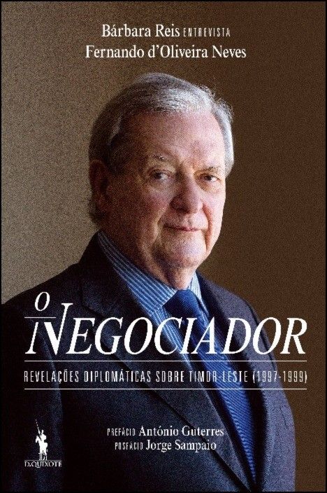 O Negociador - Revelações Diplomáticas sobre Timor-Leste (1997/1999 )