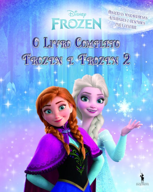 O Livro Completo Frozen I e Frozen II - Histórias Maravilhosas e Desenhos para Colorir