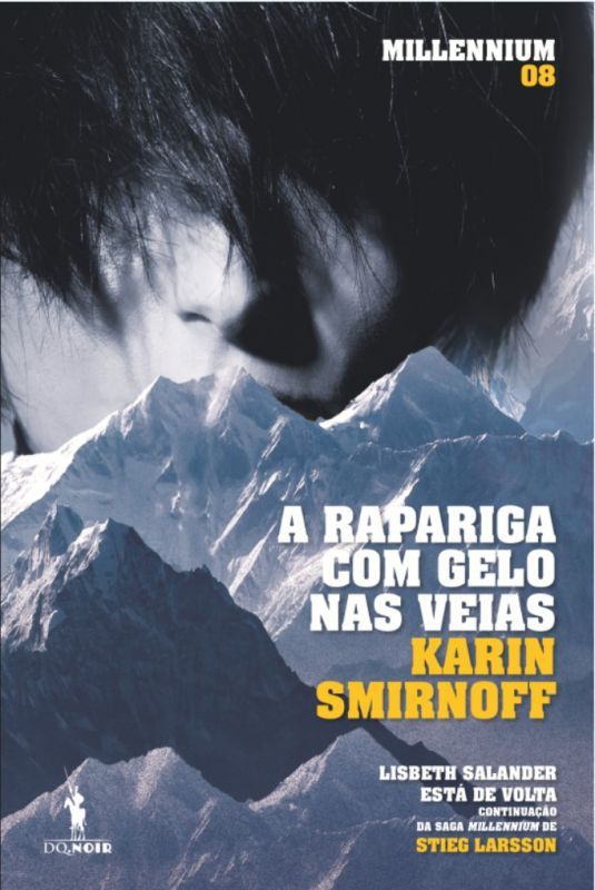Millennium - A Rapariga Com Gelo nas Veias - Vol. 8