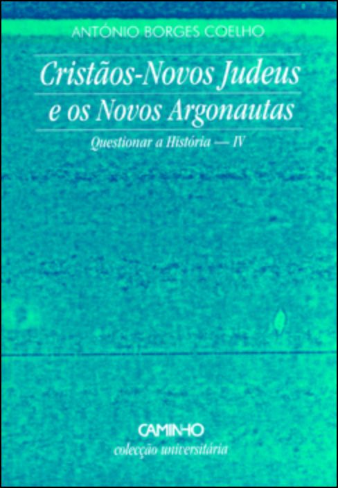 Cristãos Novos Judeus e os Novos Argonautas