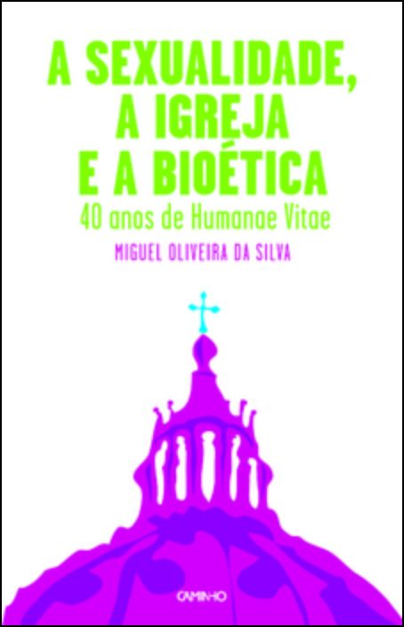 A Sexualidade, A Igreja E A Bioética