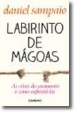 Labirinto de Mágoas - As Crises do Casamento e como Enfrentá-las