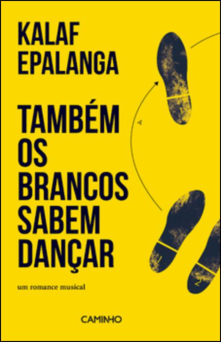 Também os Brancos Sabem Dançar. Um Romance Musical
