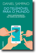 Do Telemóvel para o Mundo - Pais e Adolescentes no Tempo da Internet