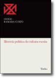 História Política da Cultura Escrita: Estudos e notas críticas