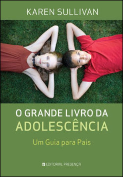 O Grande Livro da Adolescência - Um Guia para Pais