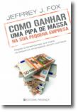 Como Ganhar Uma Pipa de Massa na sua Pequena Empresa