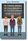 Os Provocadores, os Fala-Barato E os Falsos Amigos - Defende-te do Bullyng