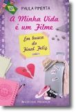 A Minha Vida é Um Filme: Em Busca do Final Feliz - Livro 1