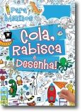 Cola, Rabisca e Desenha! Para Meninos