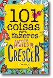 101 Coisas para Fazeres Antes de Crescer