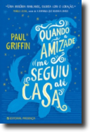 Quando a Amizade me Seguiu até Casa
