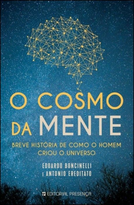 O Cosmo da Mente - Breve História de Como o Homem Criou o Universo