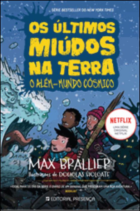Os Últimos Miúdos na Terra e o Além -Mundo Cósmico