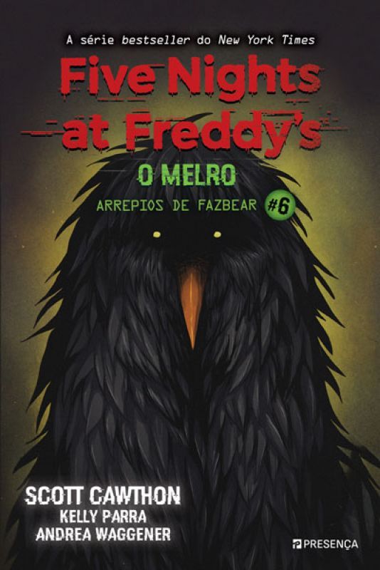 Five Nights at Freddy´s: O Melro - Arrepios de Fazbear - Livro 6