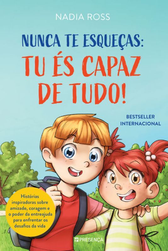 Nunca Te Esqueças - Tu És Capaz de Tudo!