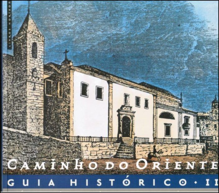 Caminho do Oriente - Guia Histórico II