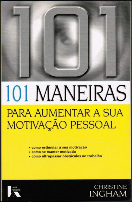 101 Maneiras para Aumentar a Sua Motivação Pessoal