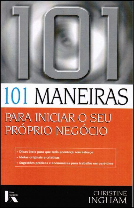 101 Maneiras para Iniciar o seu Próprio Negócio