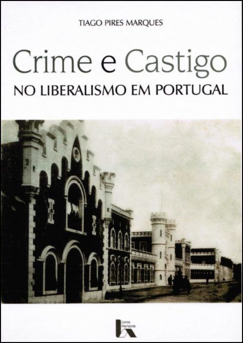 Crime e Castigo no Liberalismo em Portugal