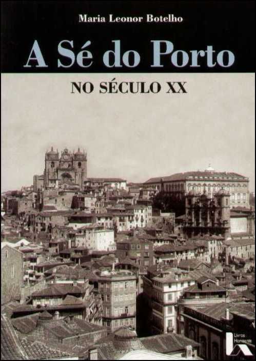 A Sé do Porto No Século XX