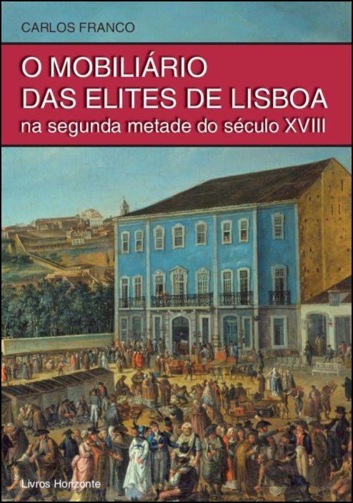 O Mobiliário das Elites de Lisboa no Final do Século XVIII