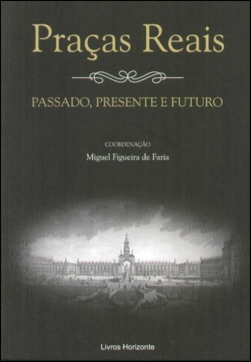 Praças Reais: Passado, Presente e Futuro