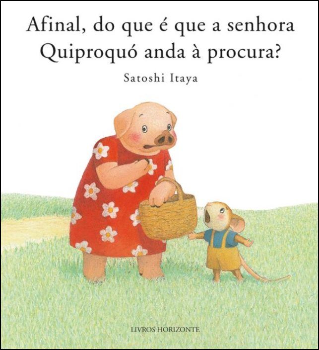 Afinal, do que é que a Senhora Quiproquó Anda à Procura?