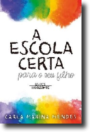 A Escola Certa Para o Seu Filho
