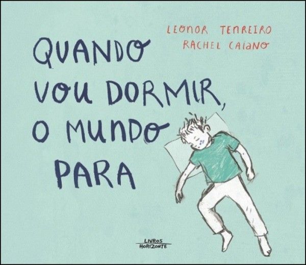 Quando Vou Dormir, o Mundo Para