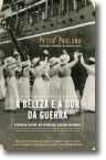 A Beleza e a Dor da Guerra - História Íntima da Primeira Guerra Mundial