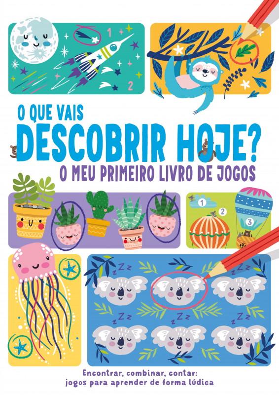 O Que Vais Descobrir Hoje? - O Meu Primeiro Livro de Jogos