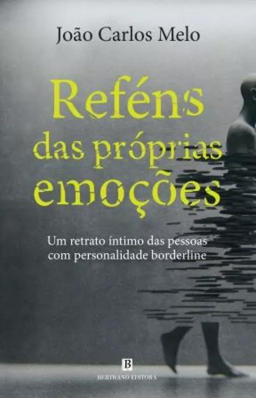 Reféns das Próprias Emoções 