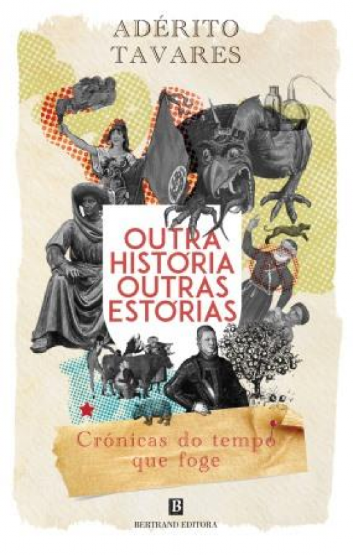 Outra História, Outras Estórias - Crónicas do tempo que foge