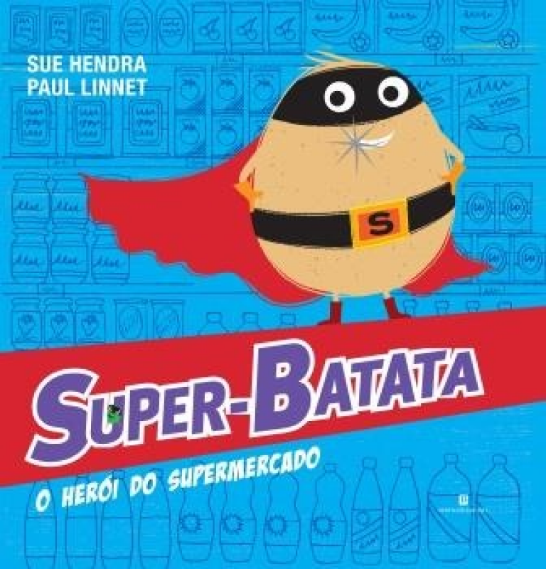 Super-Batata, o Herói do Supermercado
