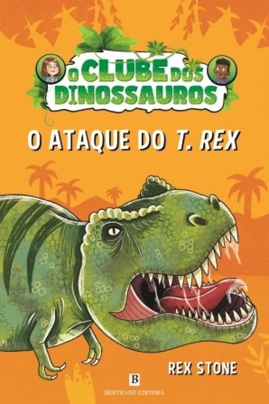 O Clube dos Dinossauros - O Ataque do T. Rex - Livro 1
