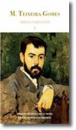 M. Teixeira-Gomes - Obras Completas Vol. I