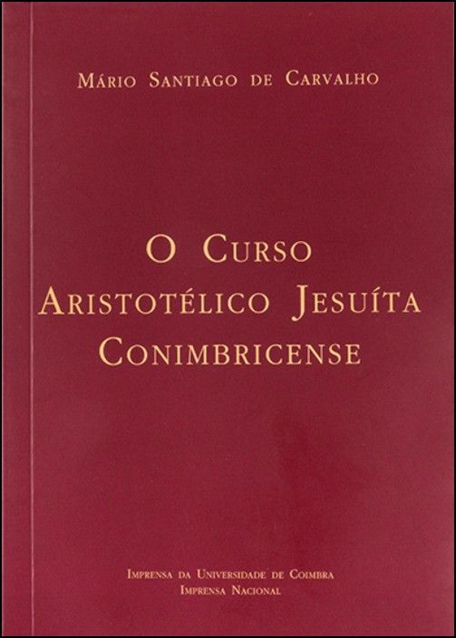 O Curso Aristotélico Jesuíta Conimbricense