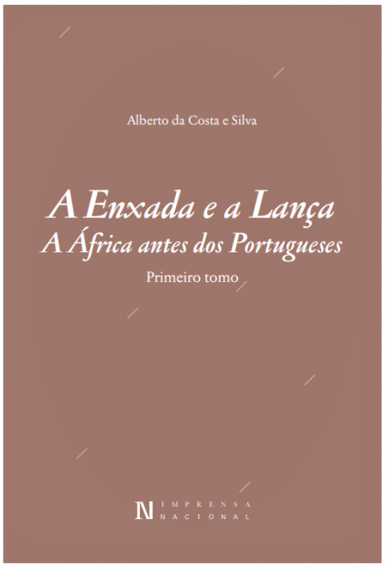 A Enxada e a Lança - A África Antes dos Portugueses (Dois Tomos)