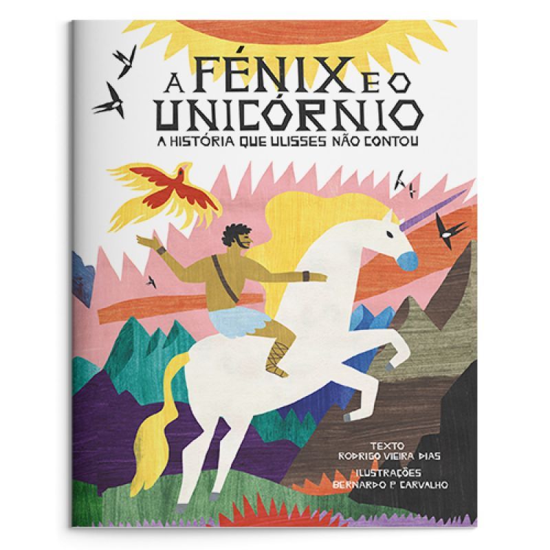 A Fénix e o Unicórnio - A História que Ulisses Não Contou